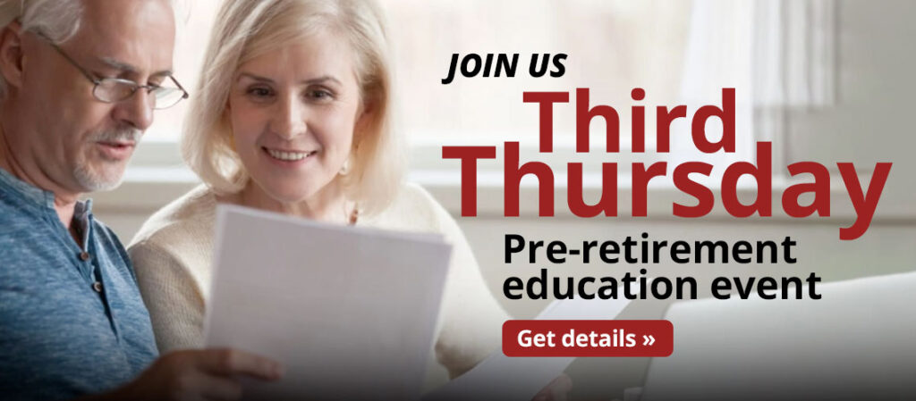 Join us! third Thursday pre-retirement education event - get details